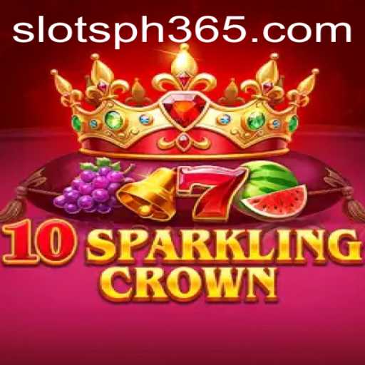 Exploring 10SparklingCrown: Excitement of Slots PH